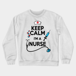 Keep calm nurse Crewneck Sweatshirt